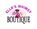 Ella’s Whimsy Clothing Boutique 